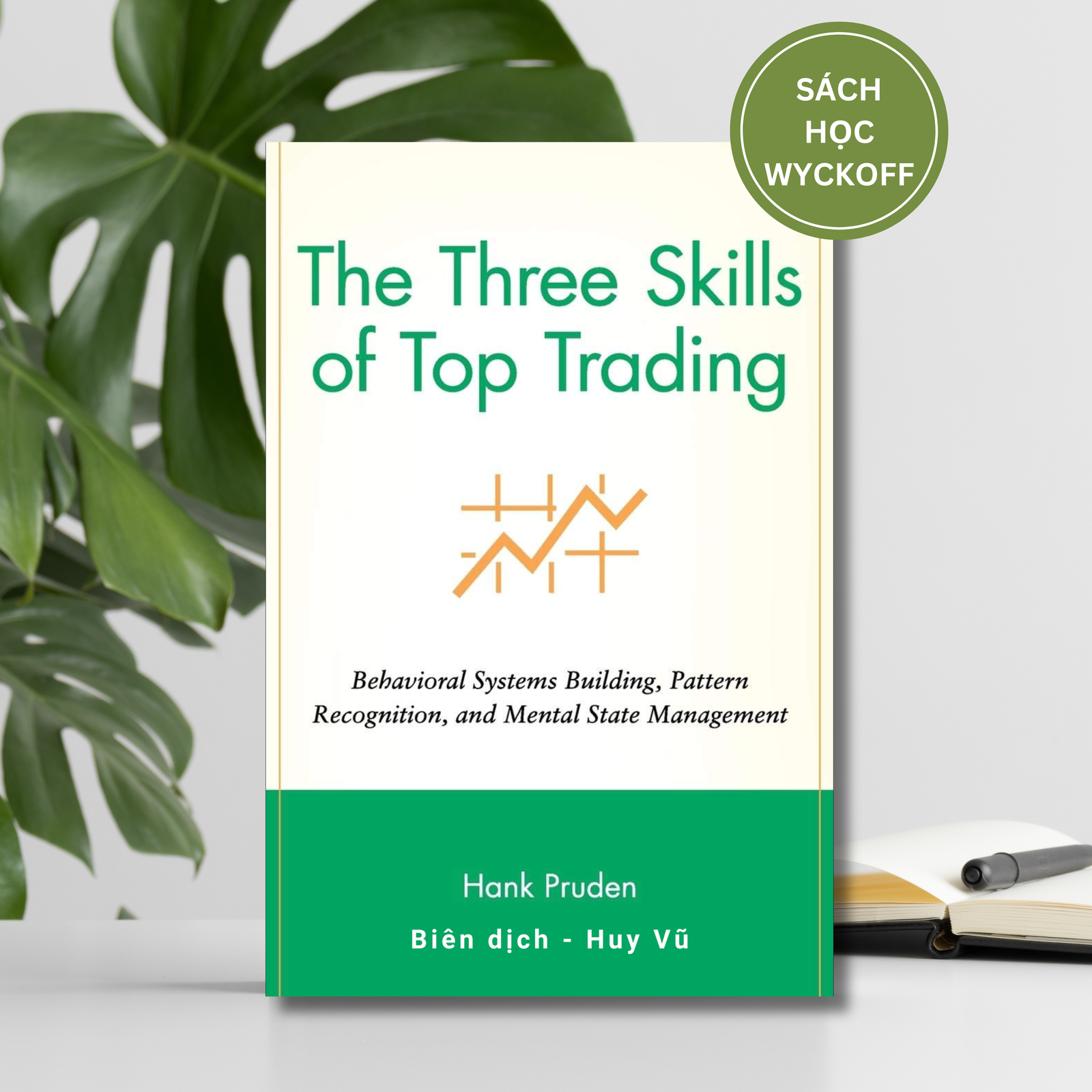 Ba Kỹ Năng Giao Dịch Hàng Đầu - The Three Skills of Top Trading - Pruden Hank